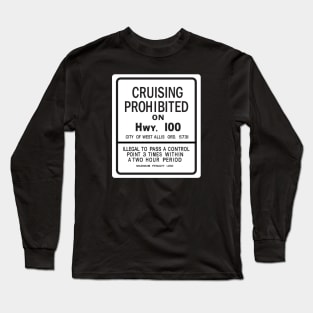 Cruising Prohibited Long Sleeve T-Shirt